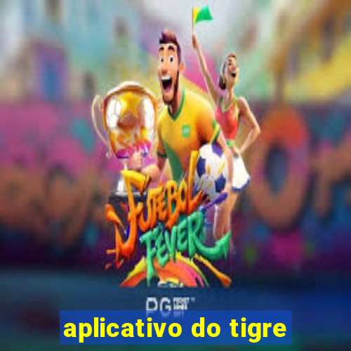 aplicativo do tigre